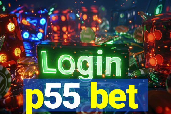 p55 bet